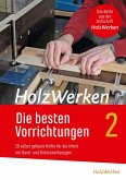 HolzWerken - Die besten Vorrichtungen 2 HolzWerken - Die besten Vorrichtungen 2