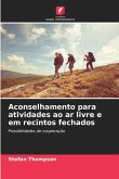Aconselhamento para atividades ao ar livre e em recintos fechados