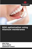 ROG optimization using titanium membranes ROG optimization using titanium membranes