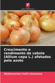 Crescimento e rendimento da cebola (Allium cepa L.) afetados pelo azoto Crescimento e rendimento da cebola (Allium cepa L.) afetados pelo azoto