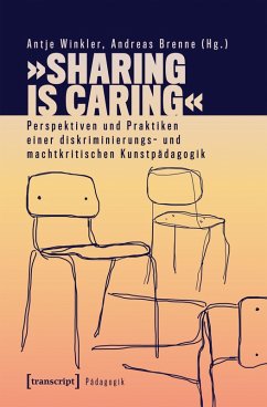 Cover »Sharing is Caring« - Perspektiven und Praktiken einer diskriminierungs- und machtkritischen Kunstpädagogik (eBook, PDF)