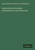 Geschichte des Deutschen Kirchenliedes bis auf Luthers Zeit