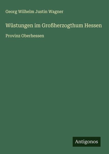 Wüstungen im Großherzogthum Hessen Wüstungen im Großherzogthum Hessen