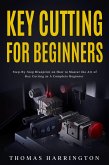 Key Cutting for Beginners (eBook, ePUB)