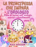 La Principessa che Impara l'Orologio Gradi 1-3 La Principessa che Impara l'Orologio Gradi 1-3