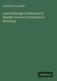 Annual Message of Alexander W. Randall, Governor of the State of Wisconsin