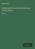 Travels and Discoveries in North and Central Africa Travels and Discoveries in North and Central Africa