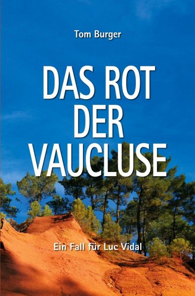 Das Rot der Vaucluse Das Rot der Vaucluse