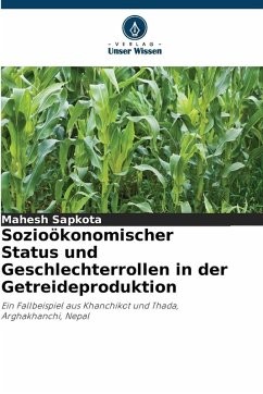 Cover Sozioökonomischer Status und Geschlechterrollen in der Getreideproduktion