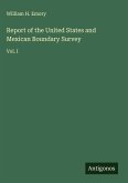 Report of the United States and Mexican Boundary Survey