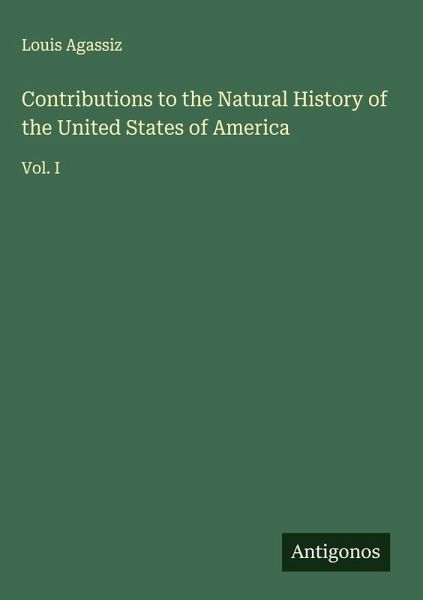 Contributions to the Natural History of the United States of America Contributions to the Natural History of the United States of America