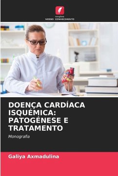 Cover DOENÇA CARDÍACA ISQUÉMICA: PATOGÉNESE E TRATAMENTO