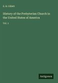 History of the Prebyterian Church in the United States of America