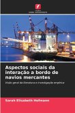 Aspectos sociais da interação a bordo de navios mercantes Aspectos sociais da interação a bordo de navios mercantes