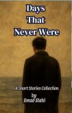 Days That Never Were (eBook, ePUB) Days That Never Were (eBook, ePUB)