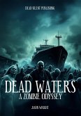 Dead Waters: A Zombie Odyssey (eBook, ePUB)