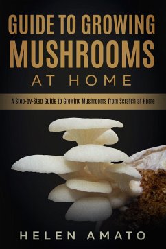 Cover Guide to Growing Mushrooms at Home (eBook, ePUB)