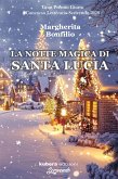 La notte magica di Santa Lucia (eBook, ePUB) La notte magica di Santa Lucia (eBook, ePUB)