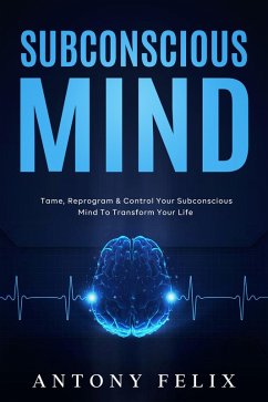Subconscious Mind (eBook, ePUB) - Felix, Antony