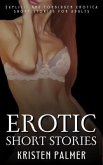 Erotic Short Stories - Explicit and Forbidden Erotica Short Stories for Adults (eBook, ePUB) Erotic Short Stories - Explicit and Forbidden Erotica Short Stories for Adults (eBook, ePUB)