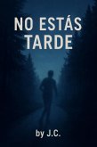 No vas tarde (1, #18) (eBook, ePUB) No vas tarde (1, #18) (eBook, ePUB)