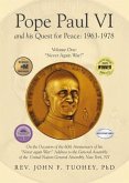 Pope Paul VI and His Quest for Peace: 1963-1978: Volume One (eBook, ePUB) Pope Paul VI and His Quest for Peace: 1963-1978: Volume One (eBook, ePUB)
