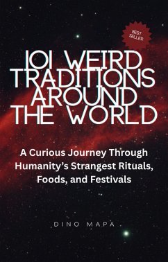 Cover 101 Weird Traditions Around the World (eBook, ePUB)