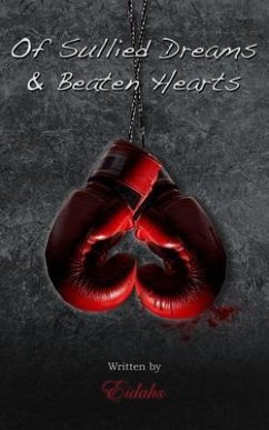 Cover Of Sullied Dreams and Beaten Hearts (eBook, ePUB)