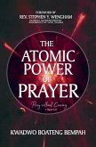 The Atomic Power of Prayer:Partnership With Divinity for A Change of Story (eBook, ePUB)