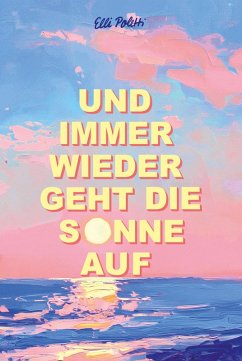 Cover Und immer wieder geht die Sonne auf (eBook, ePUB)