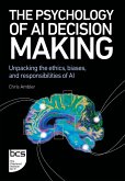 The Psychology of AI Decision Making (eBook, ePUB) The Psychology of AI Decision Making (eBook, ePUB)