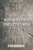 Nephilim and Hybrid Dynasties of Sumeria (Anunnaki Gods of Nibiru, #3) (eBook, ePUB) Nephilim and Hybrid Dynasties of Sumeria (Anunnaki Gods of Nibiru, #3) (eBook, ePUB)