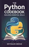 The Python Codebook: Building Essential Skills (eBook, ePUB)