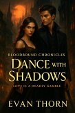 Dance with Shadows (Bloodbound Chronicles, #17) (eBook, ePUB)