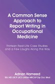 A Common Sense Approach to Report Writing in Occupational Medicine (eBook, ePUB)