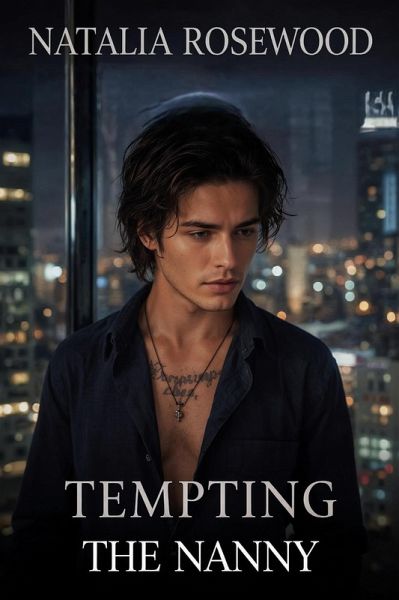 Tempting the Nanny (The Nanny Diaries) (eBook, ePUB) Tempting the Nanny (The Nanny Diaries) (eBook, ePUB)