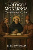 Teólogos Modernos Vida, pensamiento y obra (eBook, ePUB)
