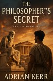 The Philosopher's Secret (AN ATHENIAN MYSTERY, #6) (eBook, ePUB) The Philosopher's Secret (AN ATHENIAN MYSTERY, #6) (eBook, ePUB)