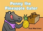 Penny the Pineapple Gator (eBook, ePUB)