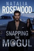 Snapping the Mogul (Billionaire Messages) (eBook, ePUB)