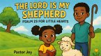 The Lord is My Shepherd Psalm 23 for Little Hearts (Psalm 1, #2) (eBook, ePUB)