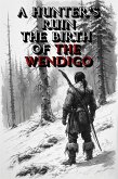 A Hunter's Ruin: The Birth of the Wendigo (eBook, ePUB)