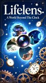 Lifelens: A World Beyond The Clock (eBook, ePUB)