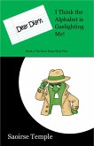 Dear Diary: I Think the Alphabet is Gaslighting Me! (Dear Diary Style Files, #3) (eBook, ePUB)