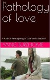 Pathology Of Love (eBook, ePUB) Pathology Of Love (eBook, ePUB)