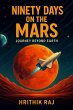 Ninety Days on the Mars (eBook, ePUB) - Bild 1