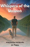 Whispers of the Unseen: A Beyond the Veil Novella (eBook, ePUB)