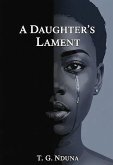 A Daughter's Lament (eBook, ePUB) A Daughter's Lament (eBook, ePUB)