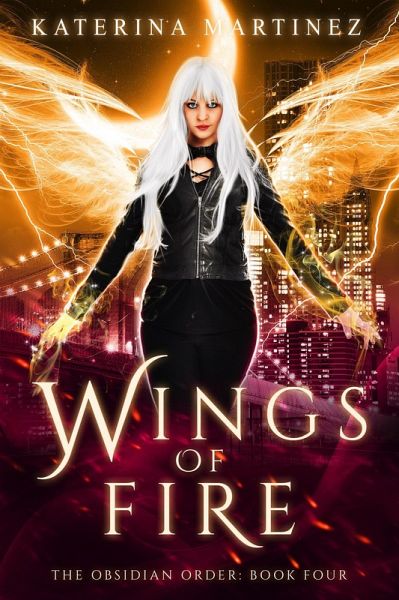 Wings of Fire (The Obsidian Order, #4) (eBook, ePUB) Wings of Fire (The Obsidian Order, #4) (eBook, ePUB)