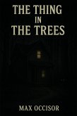 The Thing in the Trees (eBook, ePUB) The Thing in the Trees (eBook, ePUB)